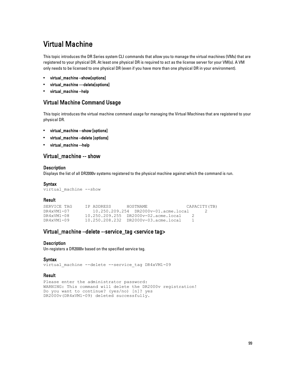 Virtual machine, Virtual machine command usage, Virtual_machine -- show | Virtual_machine –delete --service_tag <service tag | Dell PowerVault DR2000v User Manual | Page 99 / 150