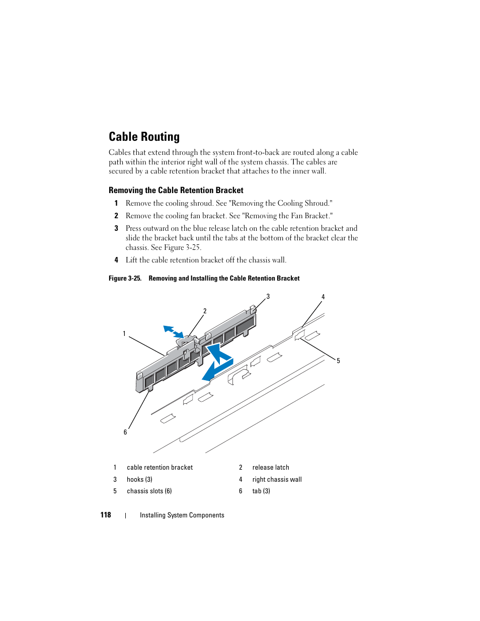 Cable routing, Removing the cable retention bracket, Cable routing" and f | E interior right wall. see "cable, Routing, Et. see "cable routing" and f | Dell POWEREDGE R710 User Manual | Page 118 / 208