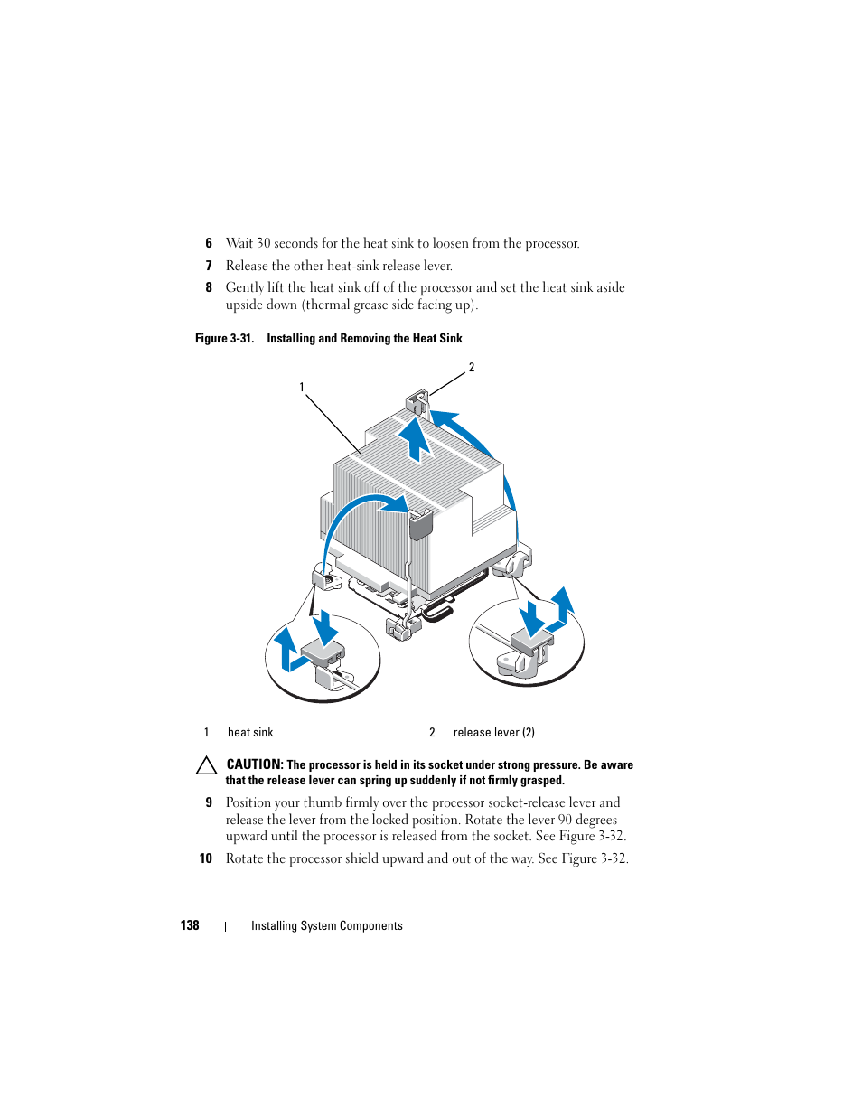 7 release the other heat-sink release lever, Figure 3-31. installing and removing the heat sink, Lease levers. see figure 3-31 | Dell POWEREDGE R710 User Manual | Page 138 / 208