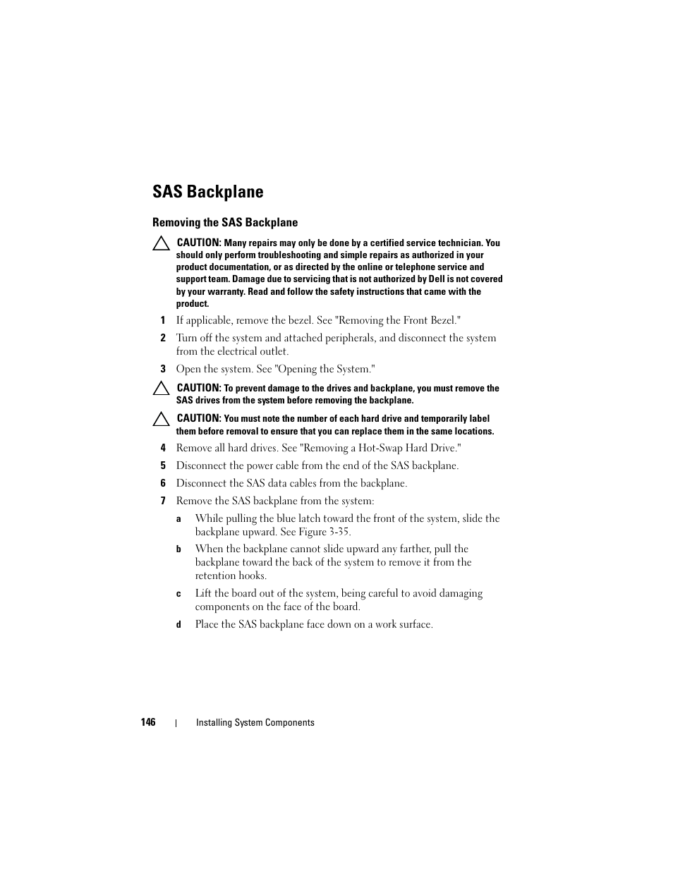 Sas backplane, Removing the sas backplane, 3 open the system. see "opening the system | 7 remove the sas backplane from the system | Dell POWEREDGE R710 User Manual | Page 146 / 208