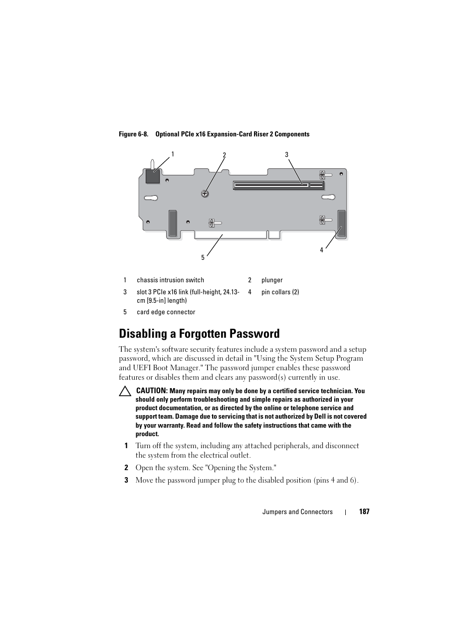 Disabling a forgotten password, 2 open the system. see "opening the system | Dell POWEREDGE R710 User Manual | Page 187 / 208