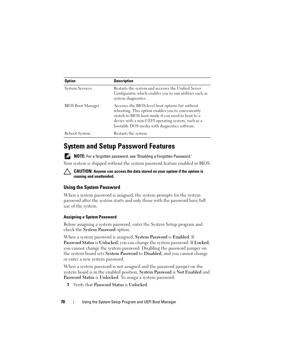 System and setup password features, Using the system password, Assigning a system password | 1 verify that password status is unlocked, Using the system password," an | Dell POWEREDGE R710 User Manual | Page 70 / 208