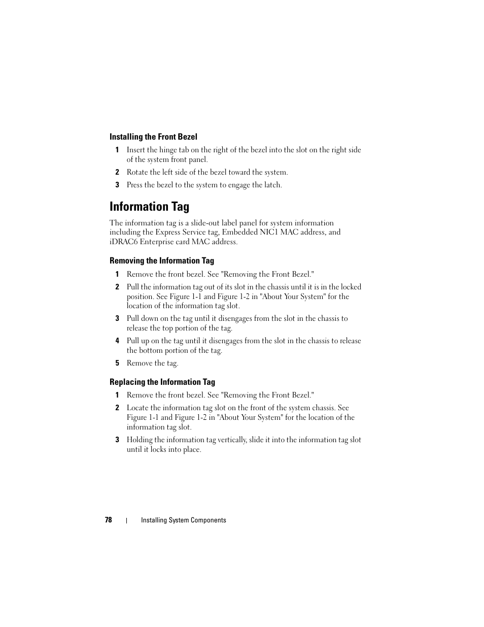 Installing the front bezel, Information tag, Removing the information tag | 5 remove the tag, Replacing the information tag | Dell POWEREDGE R710 User Manual | Page 78 / 208