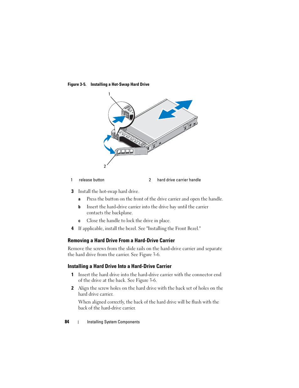 Figure 3-5. installing a hot-swap hard drive, 3 install the hot-swap hard drive, C close the handle to lock the drive in place | Removing a hard drive from a hard-drive carrier, Installing a hard drive into a hard-drive carrier, Lease the drive. see figure 3-5 | Dell POWEREDGE R710 User Manual | Page 84 / 208