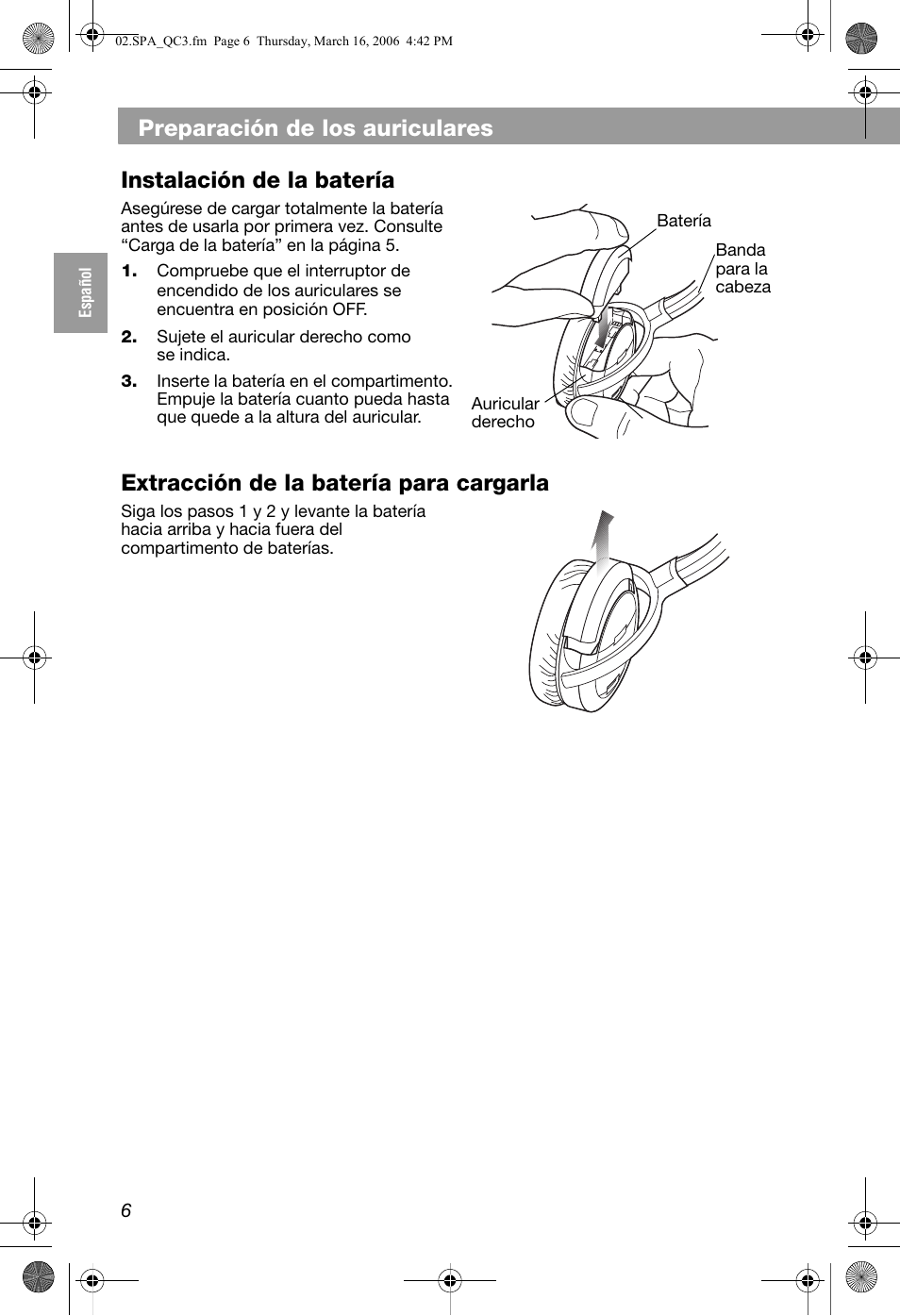 Preparación de los auriculares, Instalación de la batería, Extracción de la batería para cargarla | Bose QuietComfort 3 User Manual | Page 16 / 44