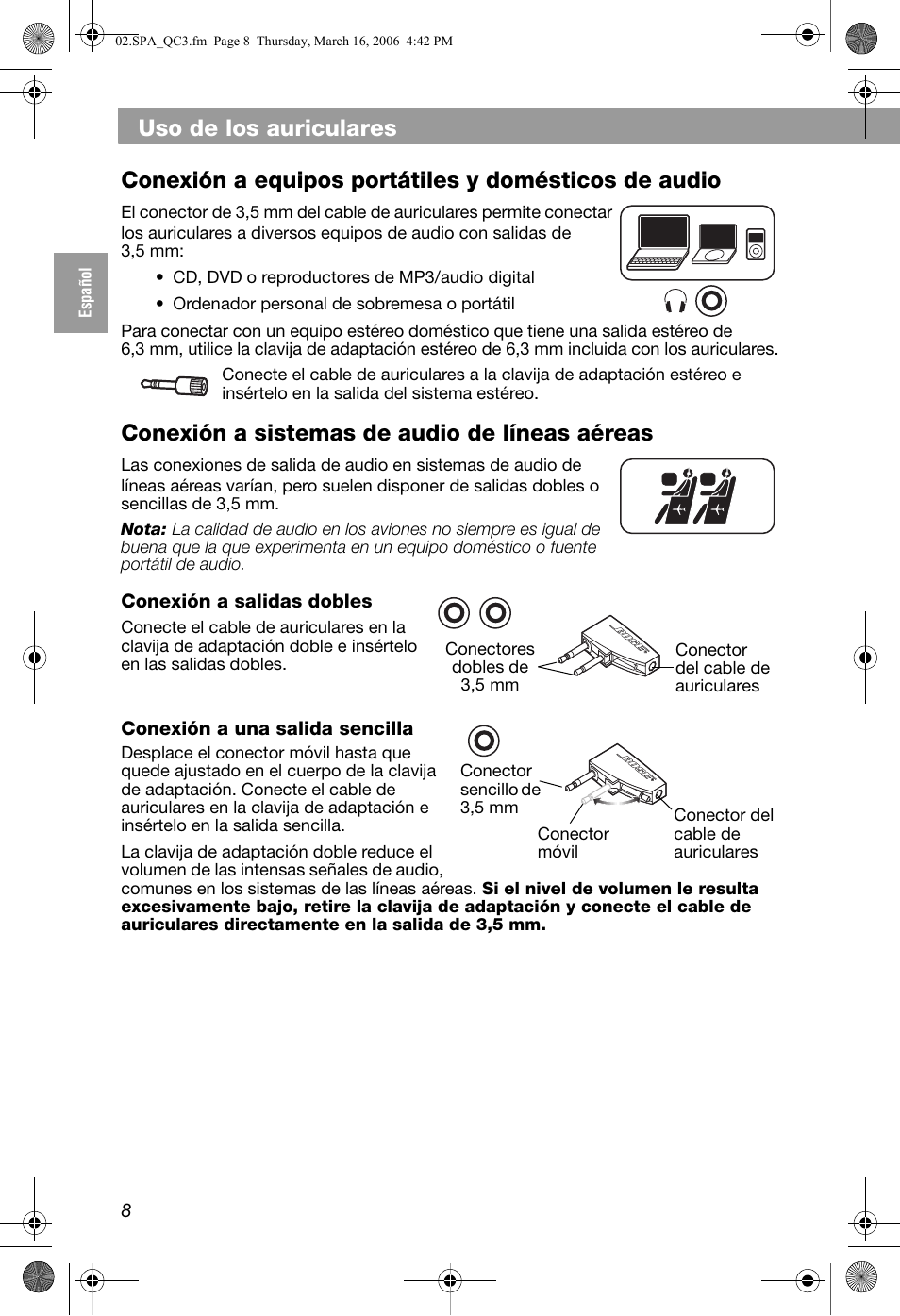 Conexión a salidas dobles, Conexión a una salida sencilla, Uso de los auriculares | Conexión a sistemas de audio de líneas aéreas | Bose QuietComfort 3 User Manual | Page 18 / 44