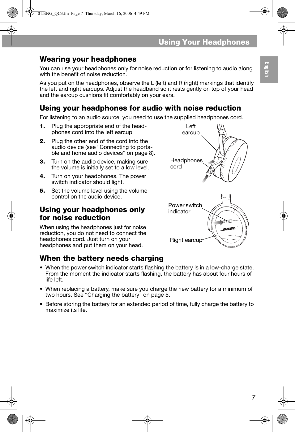 Using your headphones, Wearing your headphones, Using your headphones only for noise reduction | When the battery needs charging | Bose QuietComfort 3 User Manual | Page 7 / 44