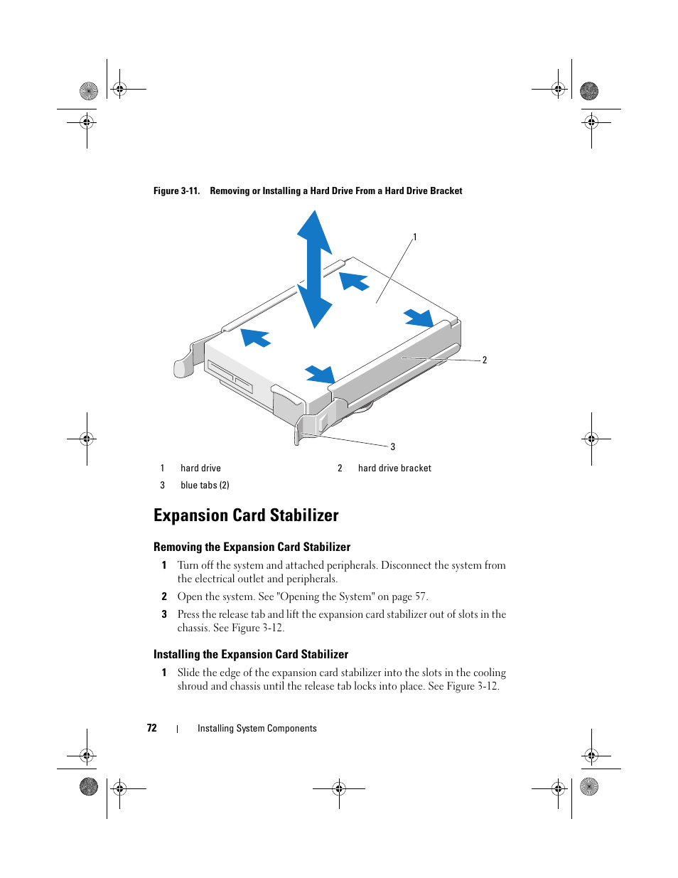 Expansion card stabilizer, Removing the expansion card stabilizer, Installing the expansion card stabilizer | Drive. see figure 3-11 | Dell PowerEdge T110 User Manual | Page 72 / 144
