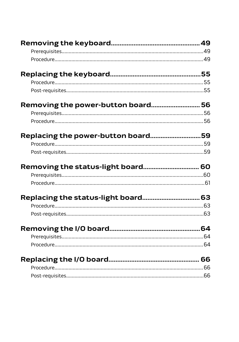 Removing the keyboard, Replacing the keyboard, Removing the power-button board | Replacing the power-button board, Removing the status-light board, Replacing the status-light board, Removing the i/o board, Replacing the i/o board | Dell Alienware 15 (Early 2015) User Manual | Page 5 / 149