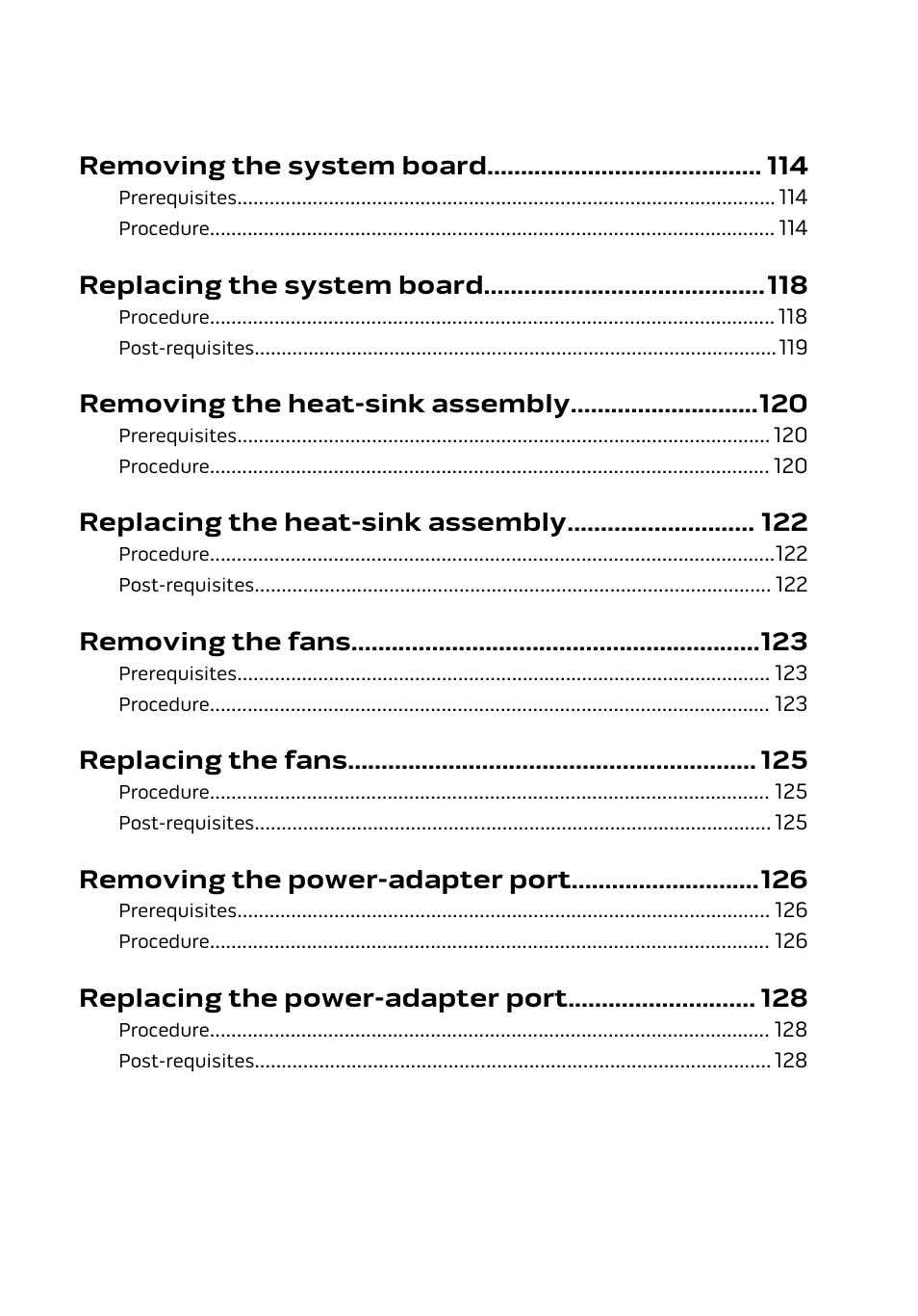 Removing the system board, Replacing the system board, Removing the heat-sink assembly | Replacing the heat-sink assembly, Removing the fans, Replacing the fans, Removing the power-adapter port, Replacing the power-adapter port | Dell Alienware 15 (Early 2015) User Manual | Page 9 / 149