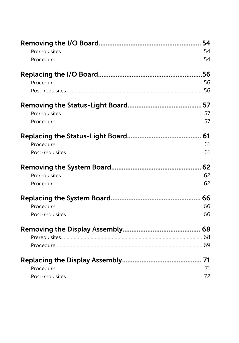 Removing the i/o board, Replacing the i/o board, Removing the status-light board | Replacing the status-light board, Removing the system board, Replacing the system board, Removing the display assembly, Replacing the display assembly | Dell Inspiron 14 (5445, Mid 2014) User Manual | Page 6 / 100