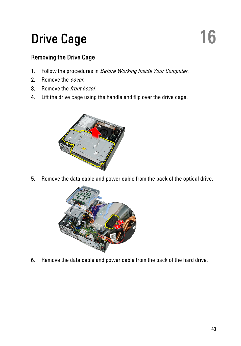 Drive cage, Removing the drive cage, 16 drive cage | Remove the | Dell OptiPlex 990 (Early 2011) User Manual | Page 43 / 94