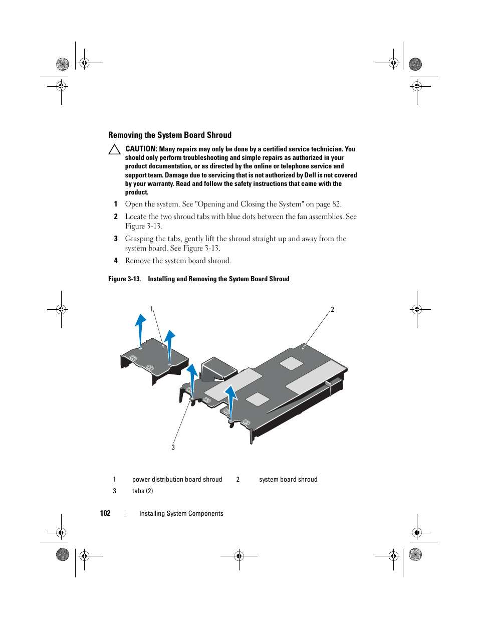 Removing the system board shroud | Dell PowerVault NX300 User Manual | Page 102 / 192