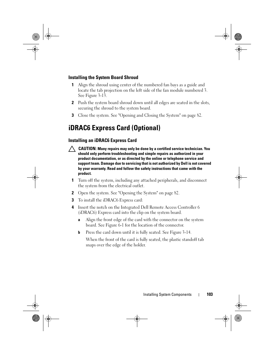 Installing the system board shroud, Idrac6 express card (optional), Installing an idrac6 express card | Dell PowerVault NX300 User Manual | Page 103 / 192