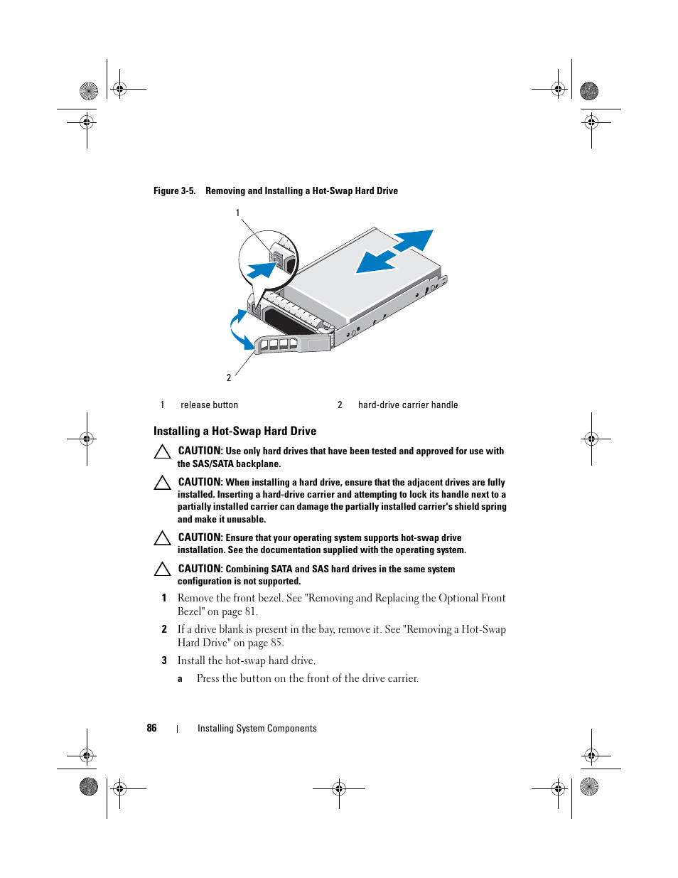 Installing a hot-swap hard drive, Lease the drive. see figure 3-5 | Dell PowerVault NX300 User Manual | Page 86 / 192