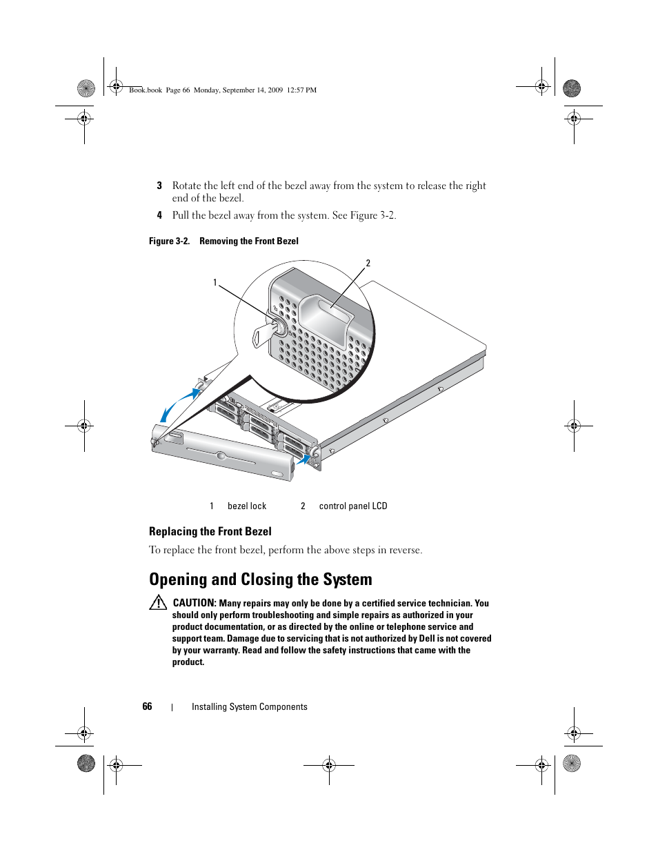 Replacing the front bezel, Opening and closing the system | Dell PowerVault DL2000 User Manual | Page 66 / 188