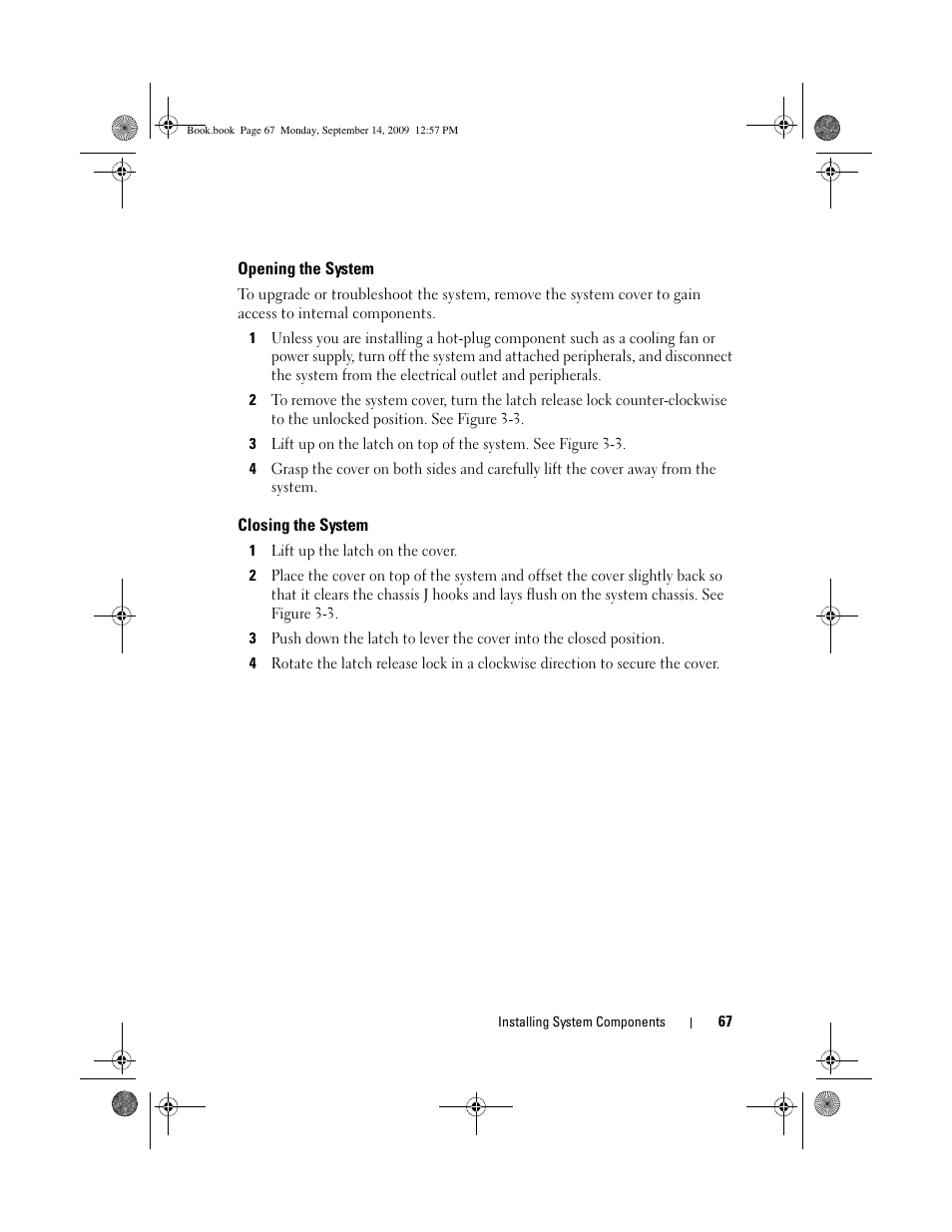 Opening the system, Closing the system | Dell PowerVault DL2000 User Manual | Page 67 / 188