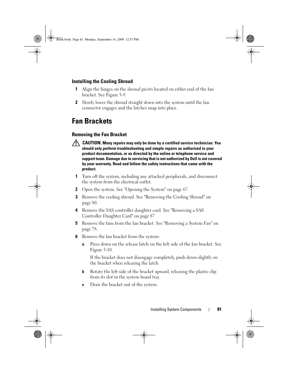 Installing the cooling shroud, Fan brackets, Removing the fan bracket | Dell PowerVault DL2000 User Manual | Page 81 / 188