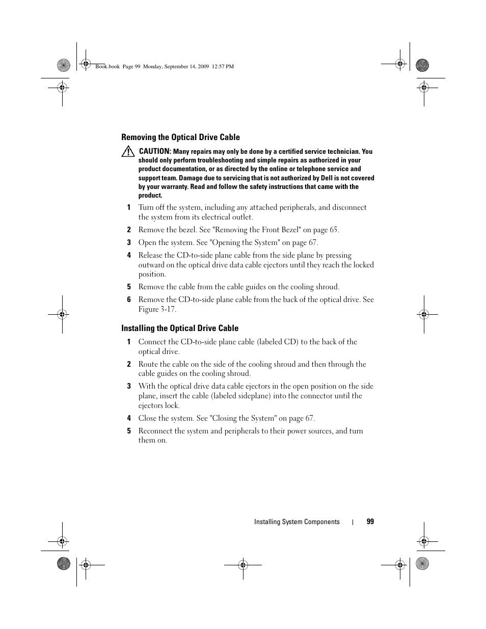 Removing the optical drive cable, Installing the optical drive cable | Dell PowerVault DL2000 User Manual | Page 99 / 188