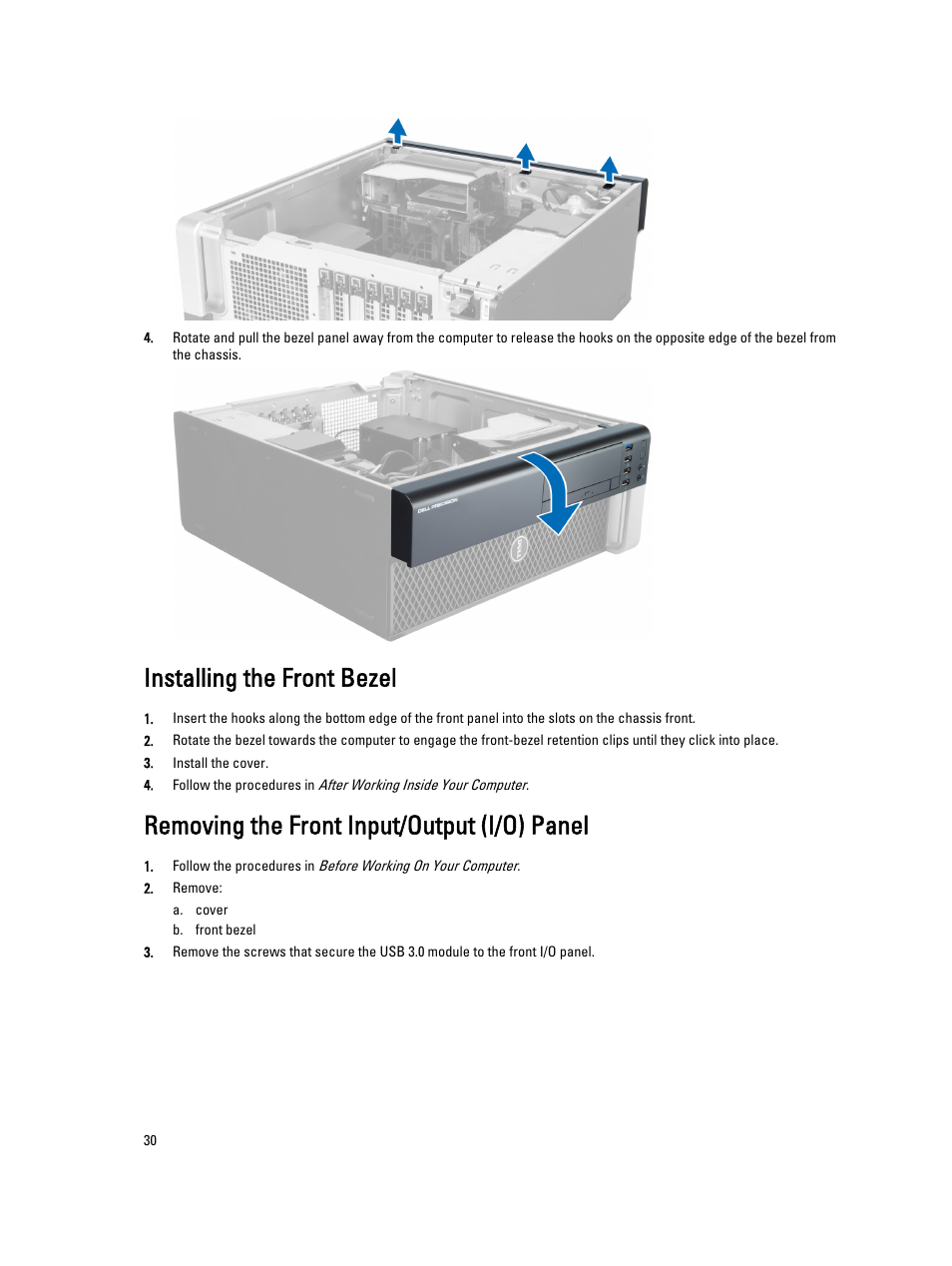 Installing the front bezel, Removing the front input/output (i/o) panel | Dell Precision T3600 (Mid 2012) User Manual | Page 30 / 59