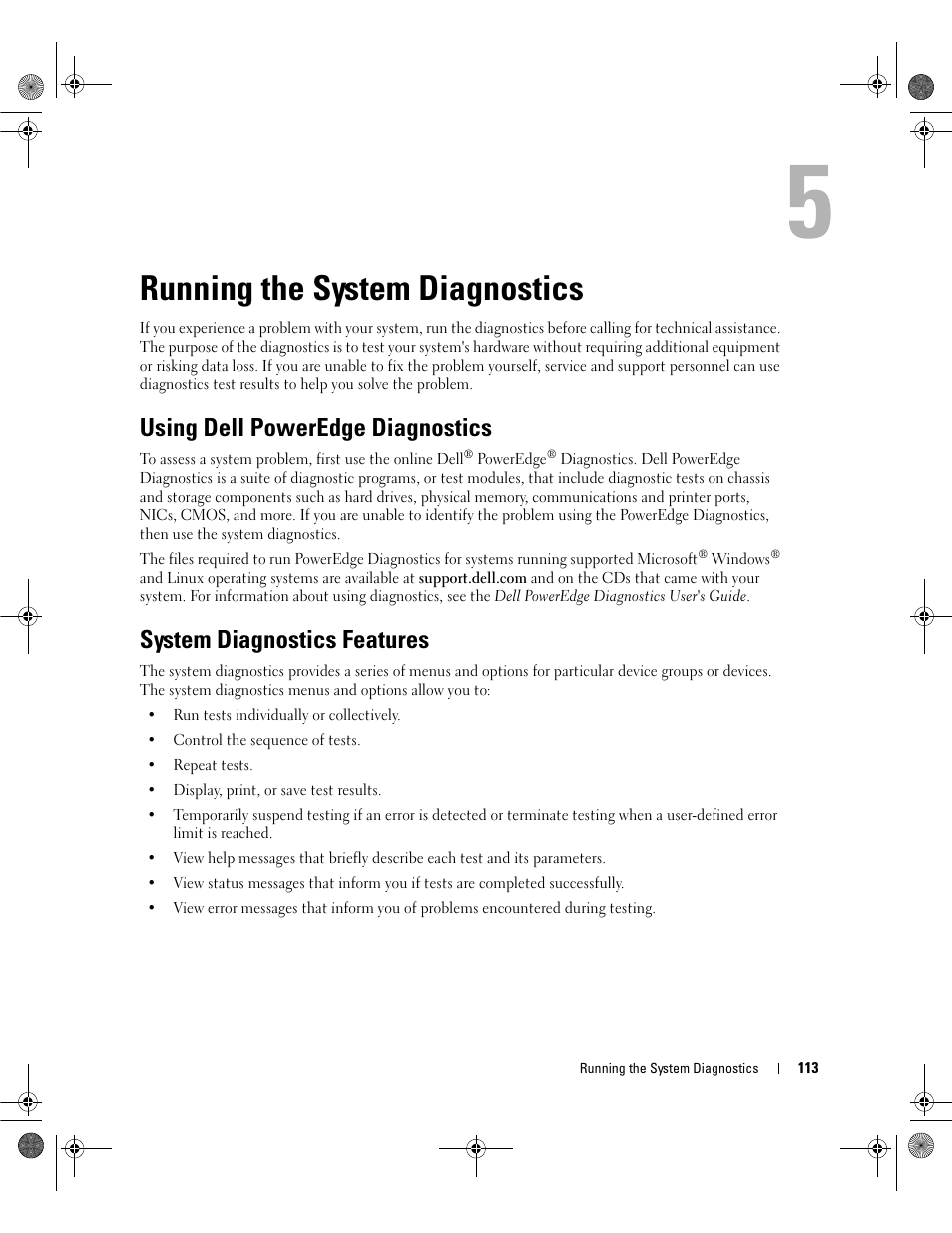 Running the system diagnostics, Using dell poweredge diagnostics, System diagnostics features | The system diagnostics. see "running the system, Ostics. see "running the system diagnostics" on, Running the, Test. see "using dell poweredge diagnostics" on | Dell PowerEdge SC1430 User Manual | Page 113 / 160