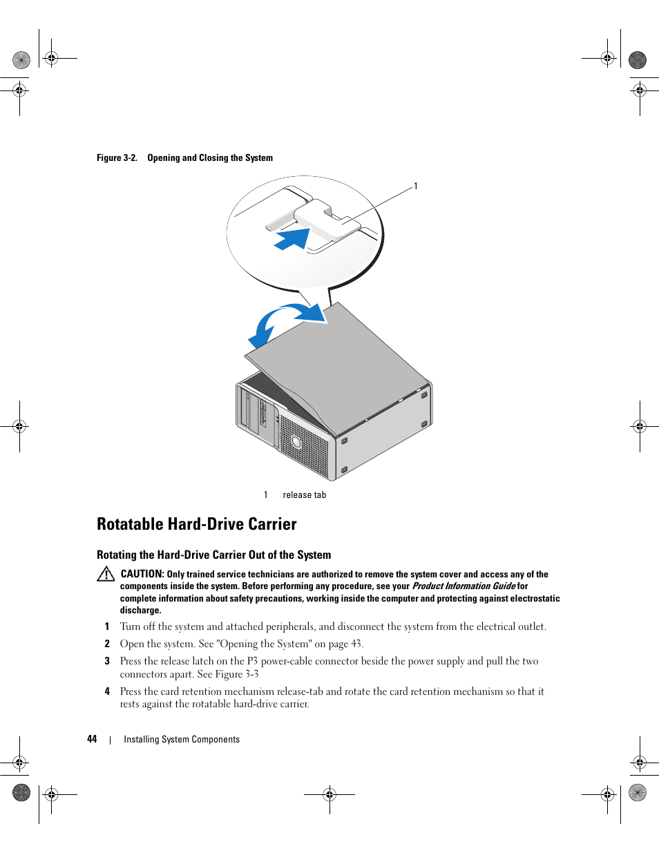 Rotatable hard-drive carrier, Rotating the hard-drive carrier out of the system, Lay the system on its side as shown in figure 3-2 | System chassis. see figure 3-2 | Dell PowerEdge SC1430 User Manual | Page 44 / 160