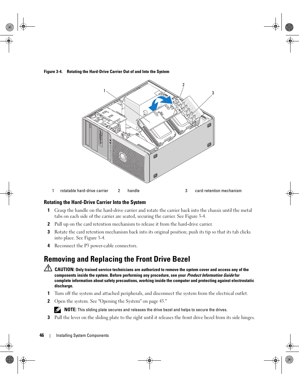 Rotating the hard-drive carrier into the system, Removing and replacing the front drive bezel | Dell PowerEdge SC1430 User Manual | Page 46 / 160