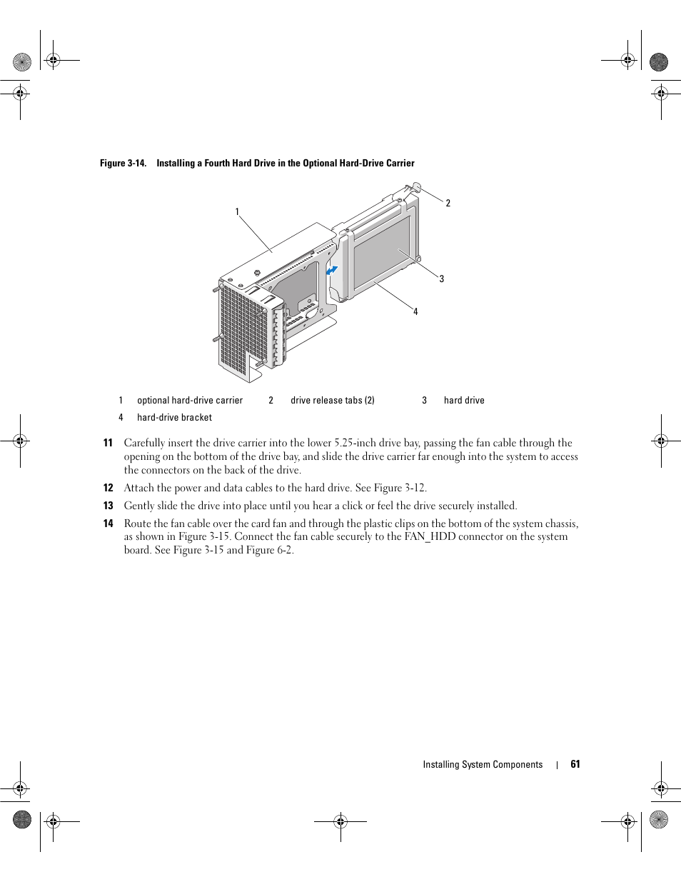 See figure 3-14, Ly into place. see figure 3-14 | Dell PowerEdge SC1430 User Manual | Page 61 / 160
