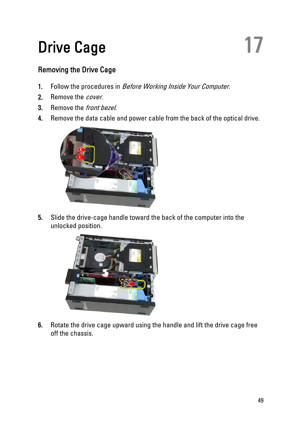 Drive cage, Removing the drive cage, 17 drive cage | Remove the | Dell OptiPlex 390 (Mid 2011) User Manual | Page 49 / 90