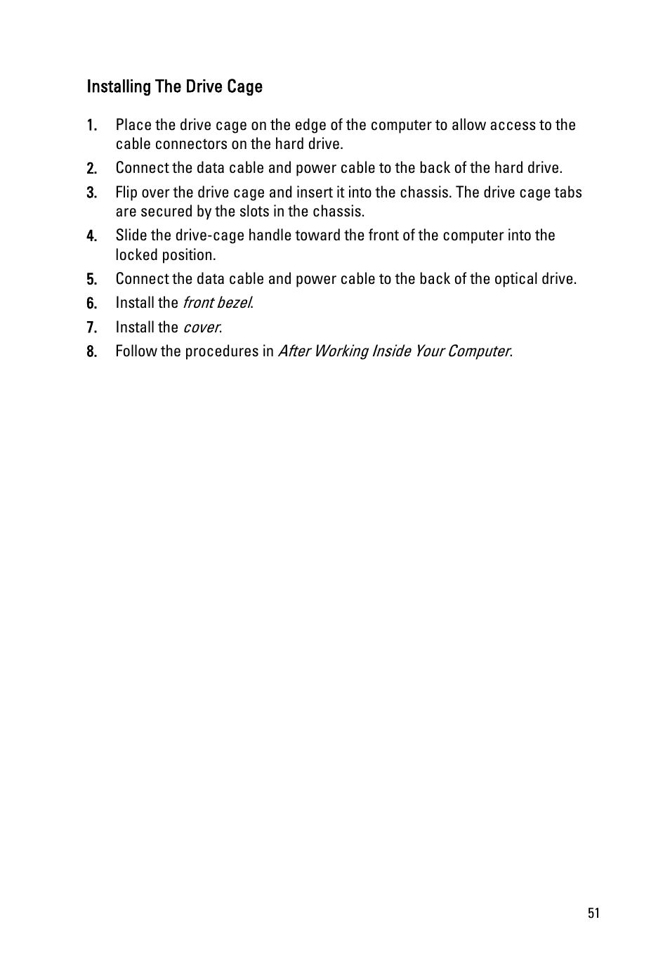 Installing the drive cage, Install the, Drive cage | Dell OptiPlex 390 (Mid 2011) User Manual | Page 51 / 90