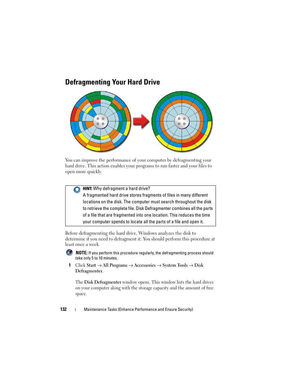 Defragmenting your hard drive | Dell Inspiron 14R (N4010, Early 2010) User Manual | Page 132 / 354