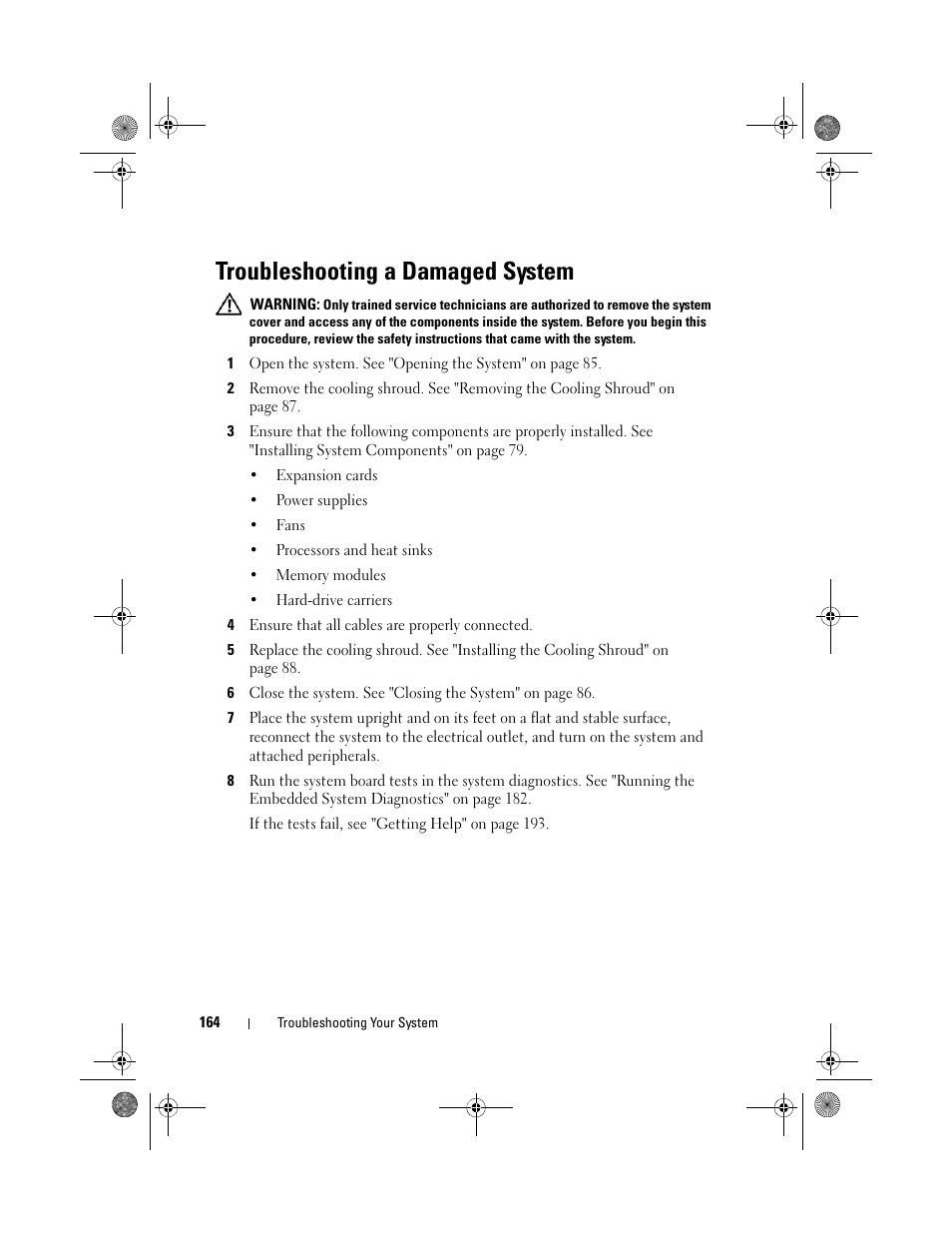 Troubleshooting a damaged system | Dell PowerEdge T710 User Manual | Page 164 / 214