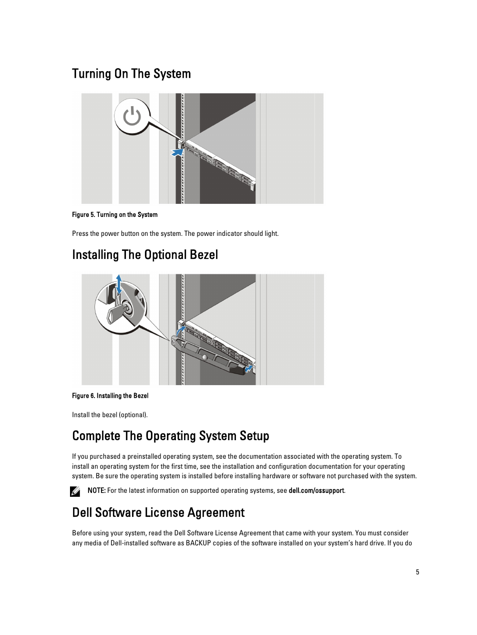 Turning on the system, Installing the optional bezel, Complete the operating system setup | Dell software license agreement | Dell POWEREDGE R620 User Manual | Page 5 / 9