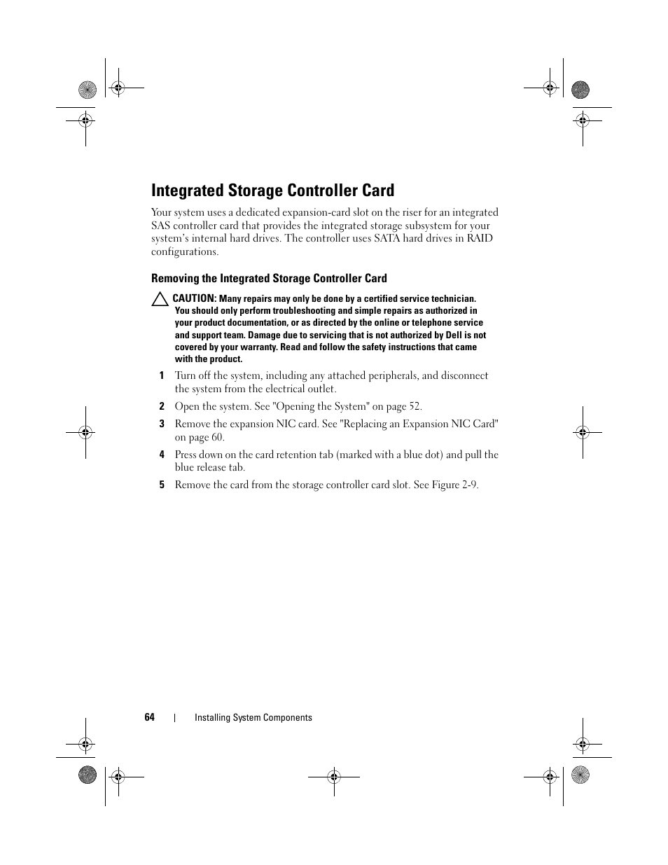 Integrated storage controller card, Removing the integrated storage controller card, Removing the integrated storage | Controller card | Dell PowerVault NX3500 User Manual | Page 64 / 118