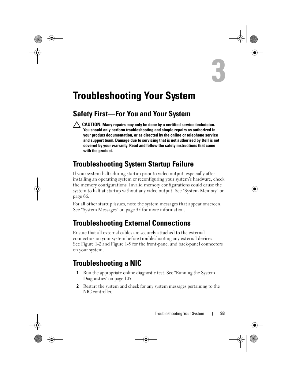 Troubleshooting your system, Safety first-for you and your system, Troubleshooting system startup failure | Troubleshooting external connections, Troubleshooting a nic, Safety first—for you and your system, Troubleshooting a nic" on, In "troubleshooting | Dell PowerVault NX3500 User Manual | Page 93 / 118
