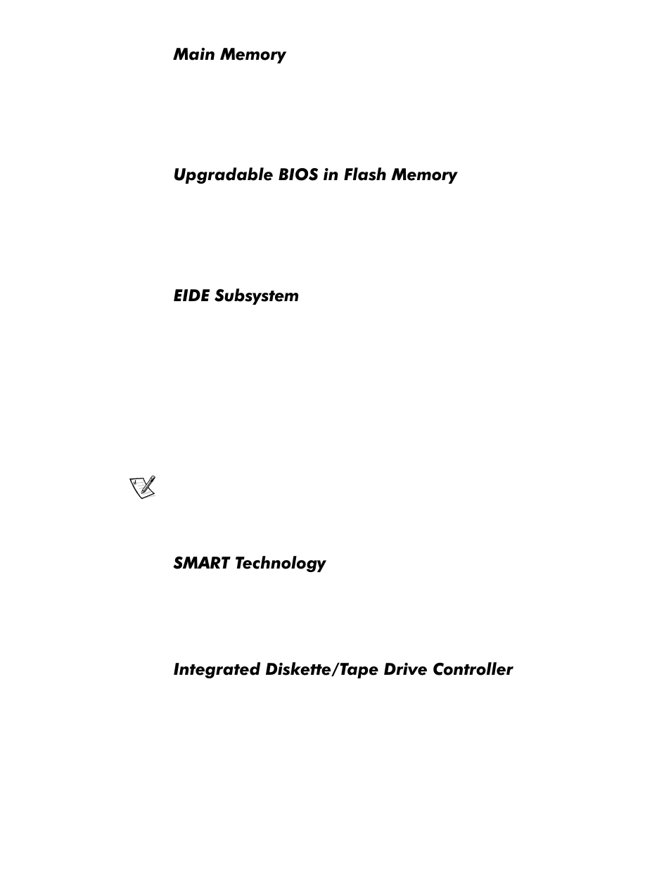 Main memory, Upgradable bios in flash memory, Eide subsystem | Smart technology, Integrated diskette/tape drive controller, Main memory -2, Upgradable bios in flash memory -2, Eide subsystem -2, Smart technology -2, Integrated diskette/tape drive controller -2 | Dell OptiPlex E1 User Manual | Page 10 / 76