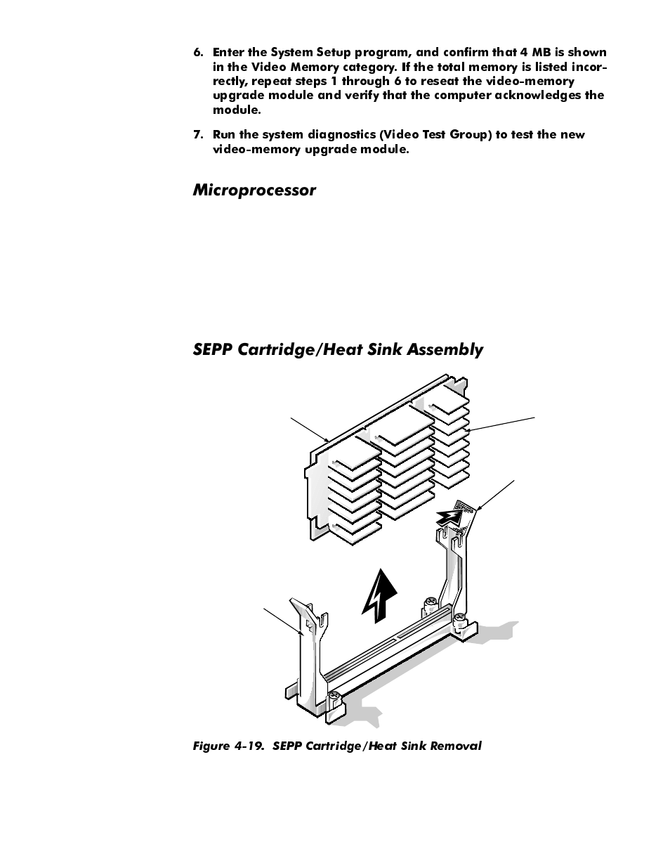Microprocessor, Sepp cartridge/heat sink assembly, Microprocessor -19 | Sepp cartridge/heat sink assembly -19, Figure 4-19. sepp cartridge/heat sink removal -19, 0lfursurfhvvru, 6(33&duwulgjh+hdw6lqn$vvhpeo | Dell OptiPlex E1 User Manual | Page 65 / 76