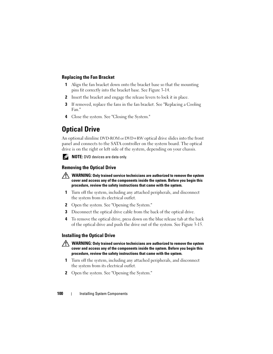 Replacing the fan bracket, Optical drive, Removing the optical drive | Installing the optical drive | Dell PowerVault NX3000 User Manual | Page 100 / 200