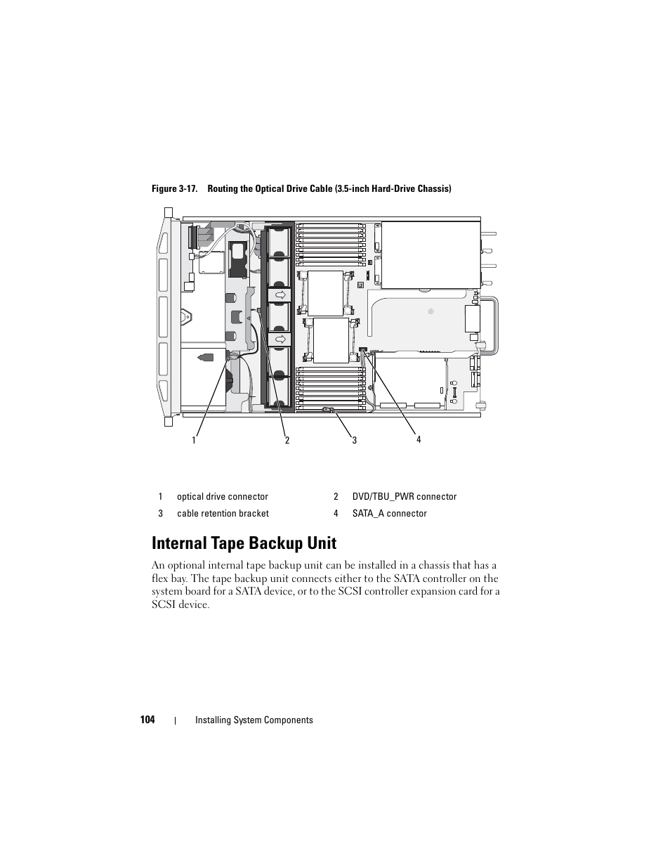 Internal tape backup unit, Igure 3-17 for the 3.5-inch backplane chassis | Dell PowerVault NX3000 User Manual | Page 104 / 200