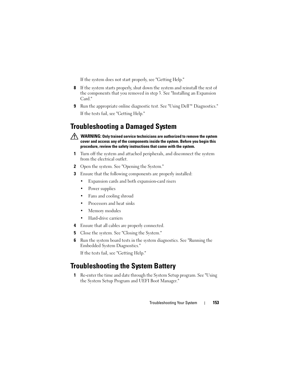 Troubleshooting a damaged system, Troubleshooting the system battery, See "troubleshooting the system battery | Ee "troubleshooting the, System battery | Dell PowerVault NX3000 User Manual | Page 153 / 200