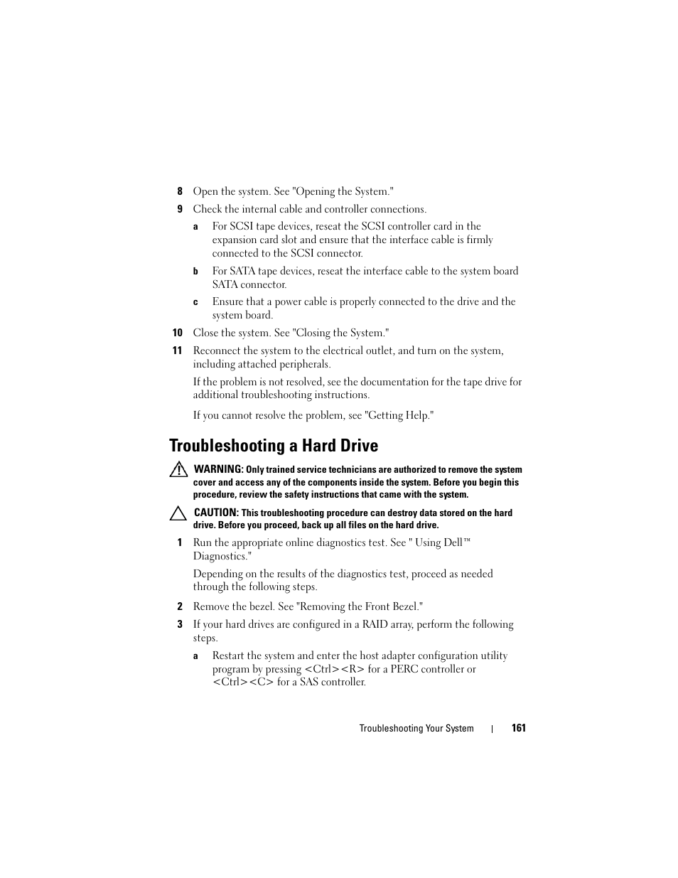 Troubleshooting a hard drive, See "troubleshooting a hard drive, Roubleshooting a hard drive" for the | Dell PowerVault NX3000 User Manual | Page 161 / 200