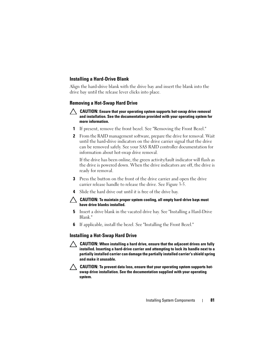 Installing a hard-drive blank, Removing a hot-swap hard drive, Installing a hot-swap hard drive | Dell PowerVault NX3000 User Manual | Page 81 / 200