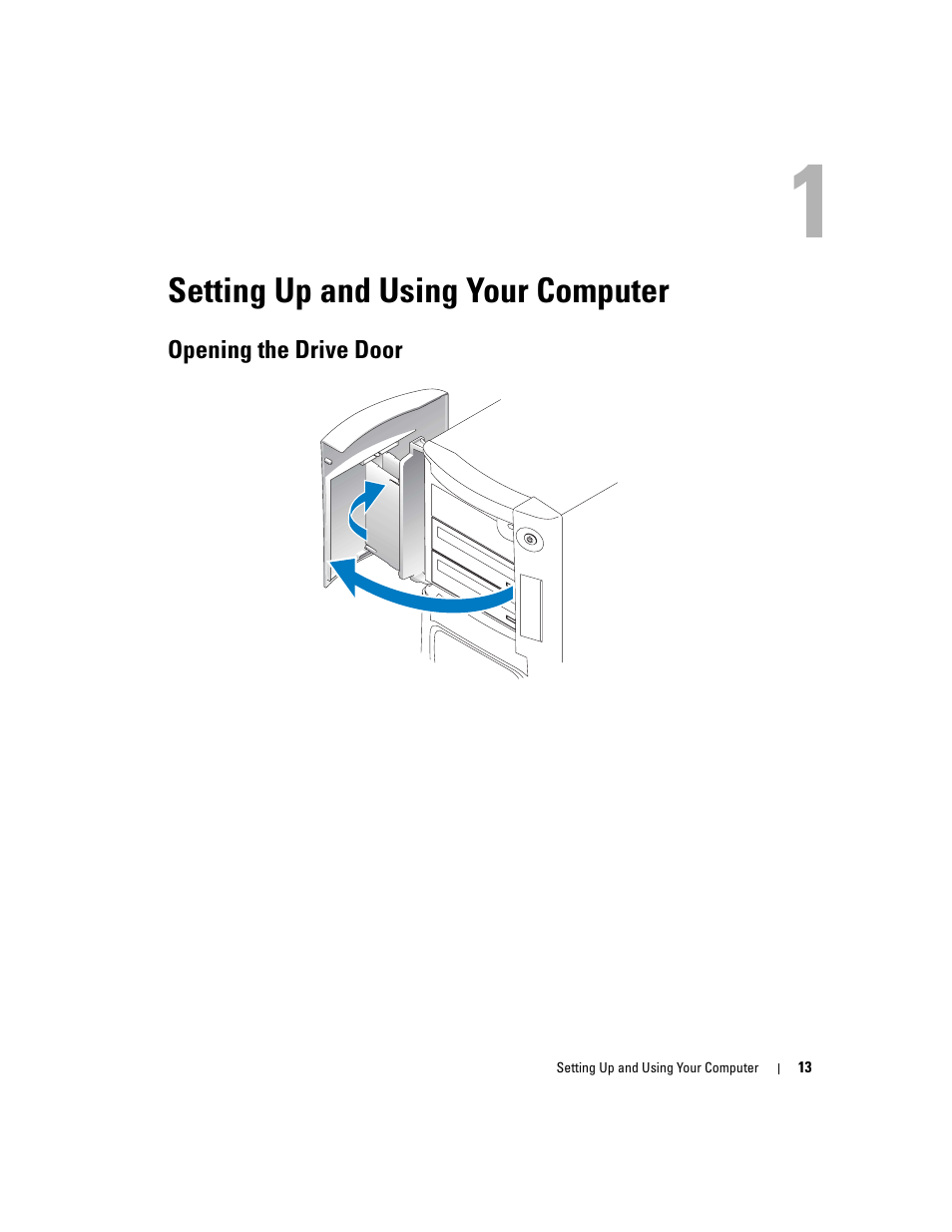 Setting up and using your computer, Opening the drive door | Dell XPS/Dimension XPS Gen 4 User Manual | Page 13 / 154