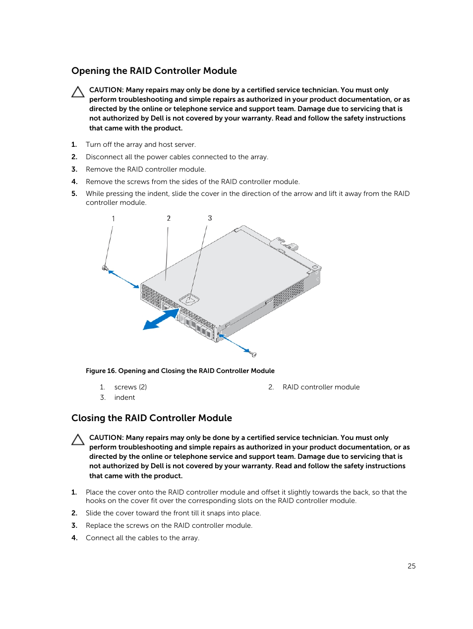 Opening the raid controller module, Closing the raid controller module | Dell PowerVault MD3420 User Manual | Page 25 / 47