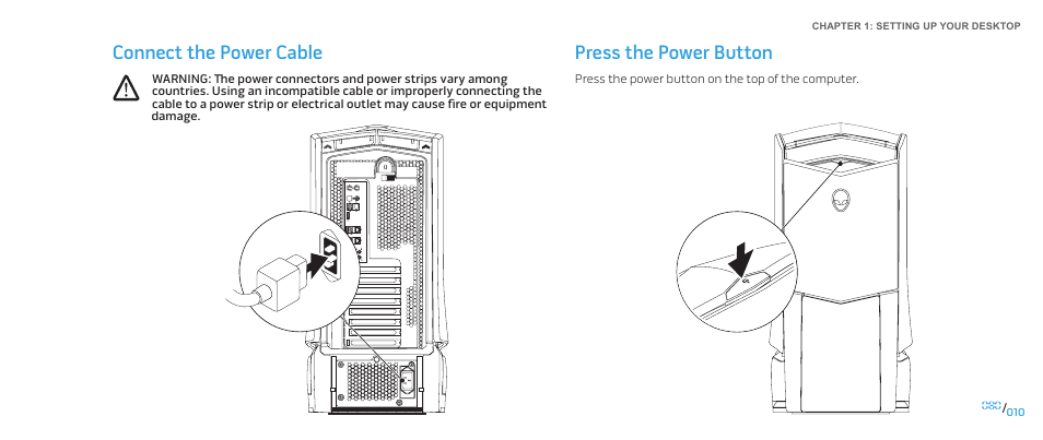 Connect the power cable, Press the power button, Connect the power cable press the power button | Dell Alienware Area-51 ALX (Late 2009) User Manual | Page 10 / 72