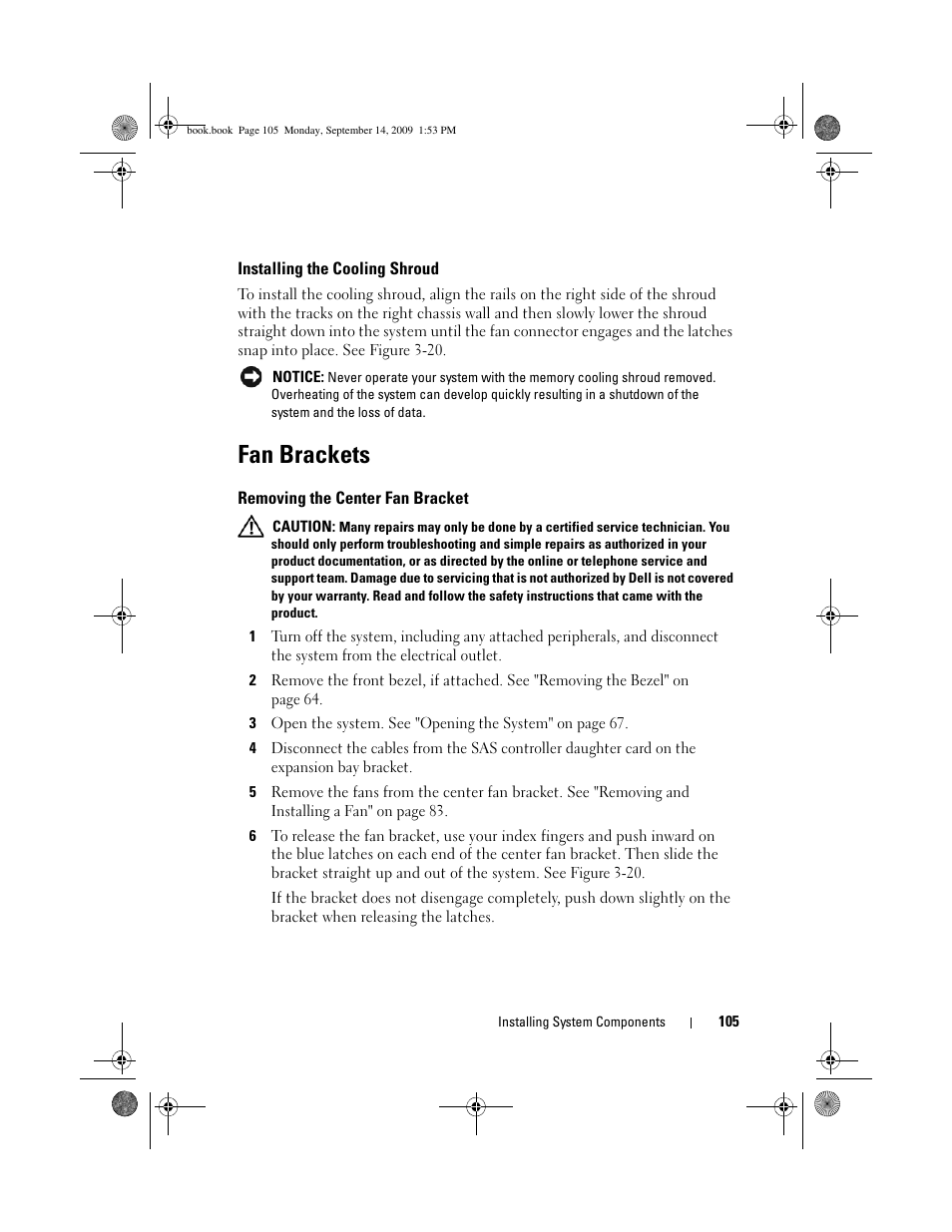 Installing the cooling shroud, Fan brackets, Removing the center fan bracket | T. see "removing the center fan bracket | Dell PowerVault DP600 User Manual | Page 105 / 234