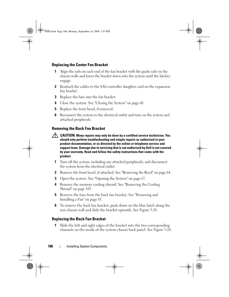 Replacing the center fan bracket, Removing the back fan bracket, Replacing the back fan bracket | Dell PowerVault DP600 User Manual | Page 106 / 234