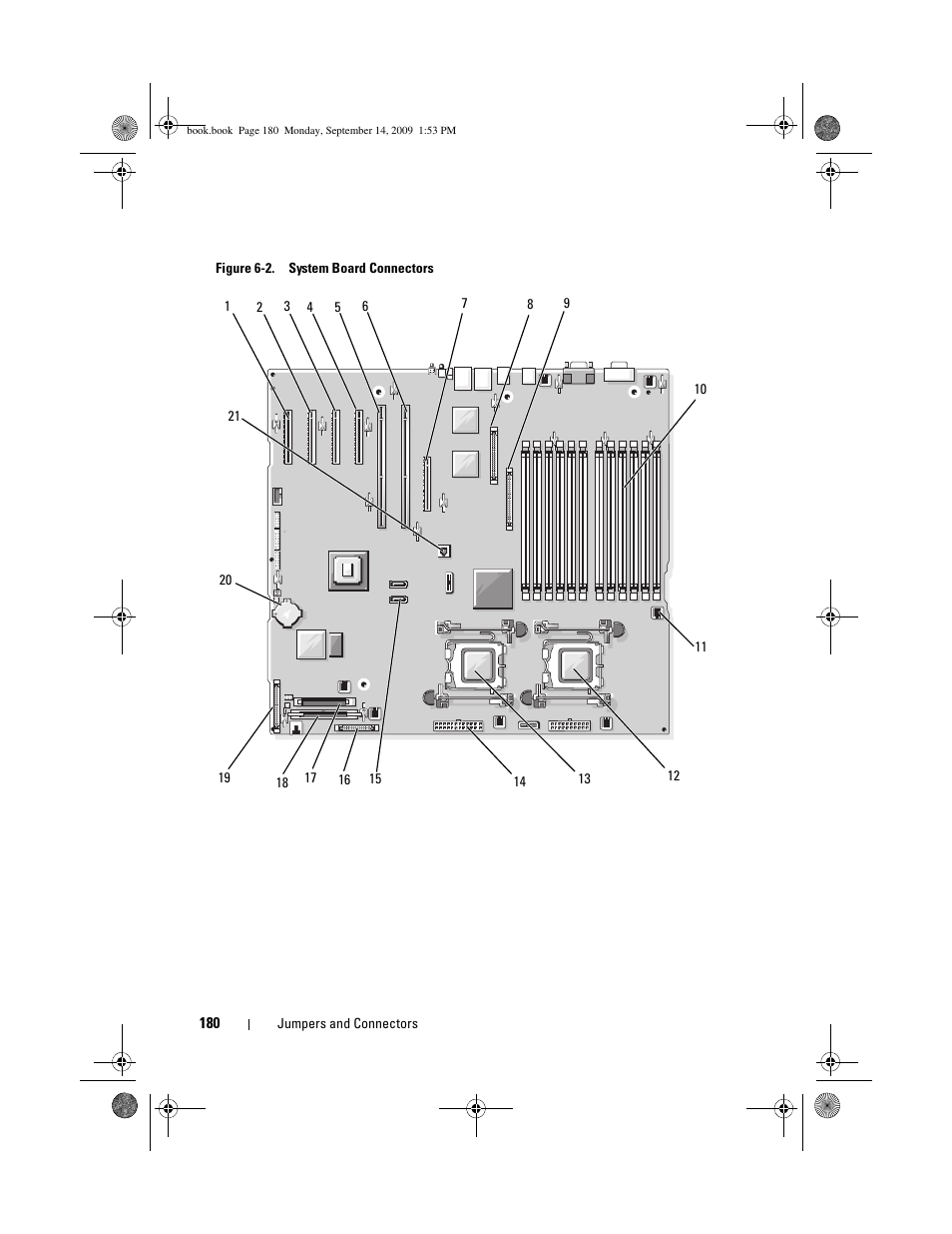 D (see figure 6-2) and the other end to the, D. see figure 6-2, D (see figure 6-2) | See figure 6-2.), Esent. see figure 6-2, Applicable. see figure 6-2, Locate the processors, see figure 6-2 | Dell PowerVault DP600 User Manual | Page 180 / 234