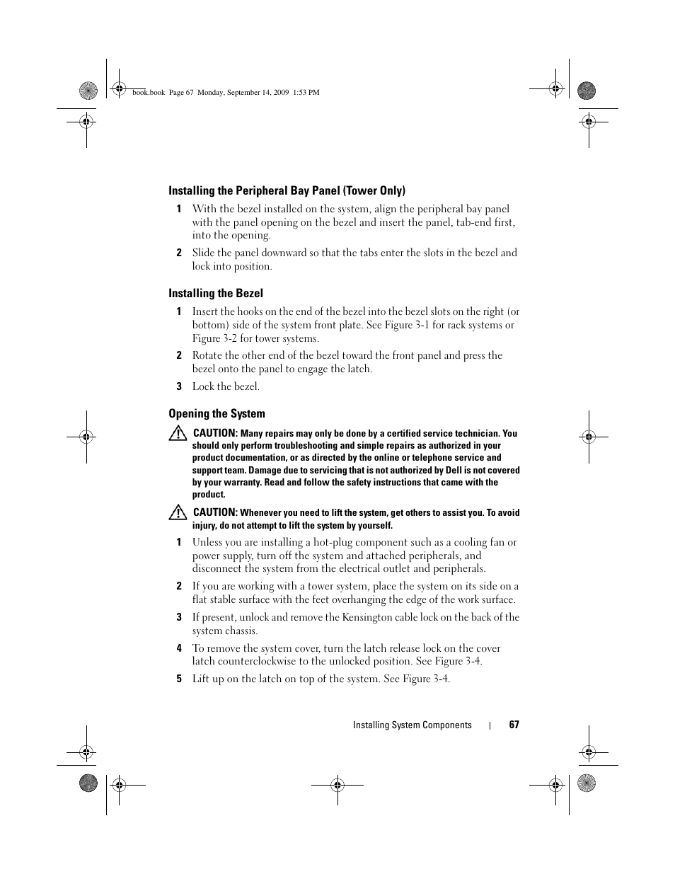 Installing the peripheral bay panel (tower only), Installing the bezel, Opening the system | Dell PowerVault DP600 User Manual | Page 67 / 234