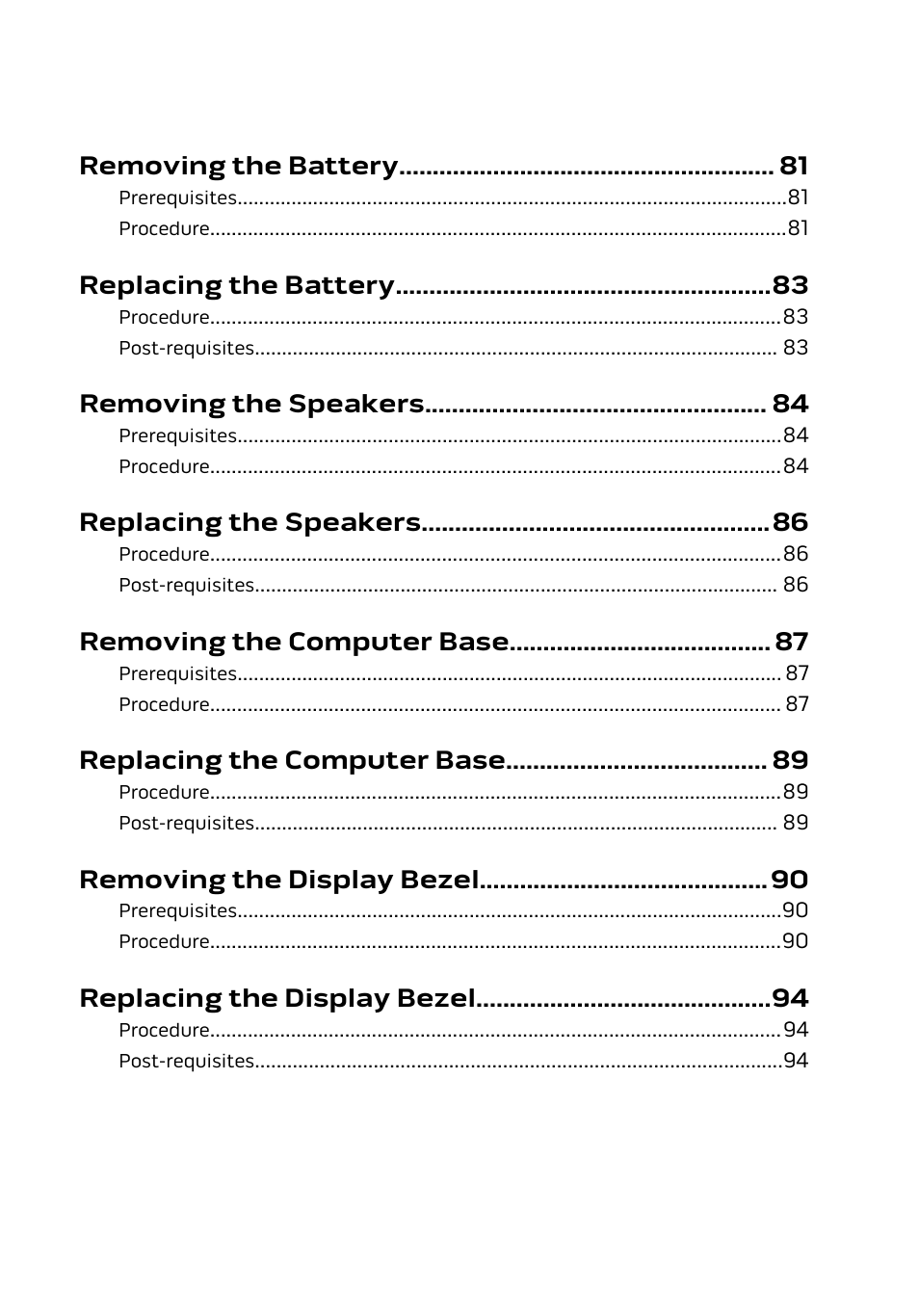 Removing the battery, Replacing the battery, Removing the speakers | Replacing the speakers, Removing the computer base, Replacing the computer base, Removing the display bezel, Replacing the display bezel | Dell Alienware 13 (Late 2014) User Manual | Page 7 / 119